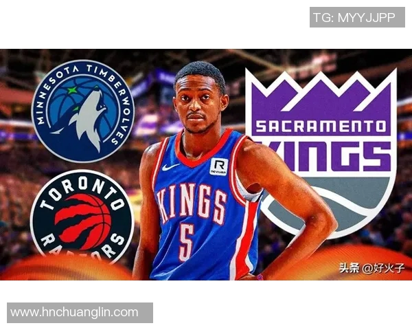 德阿隆福克斯引领国王队崛起的背后故事与未来展望